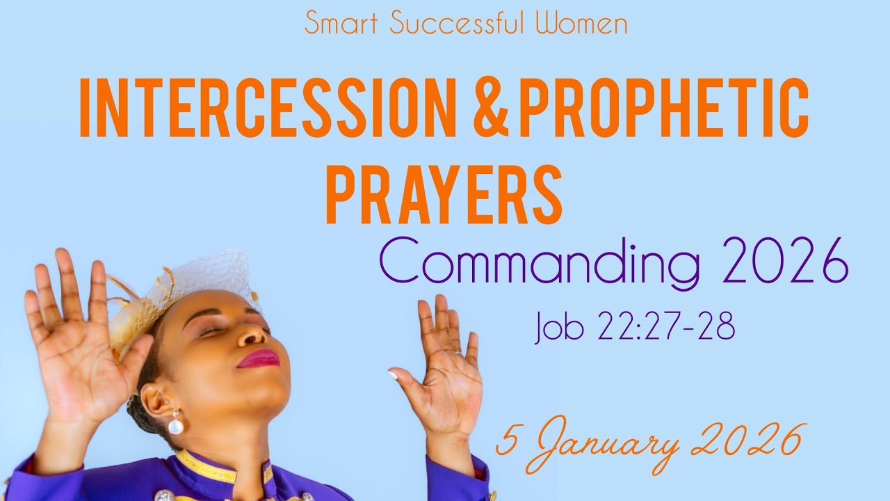 Intercession & Prophetic Prayers - Commanding 2026 Part 1