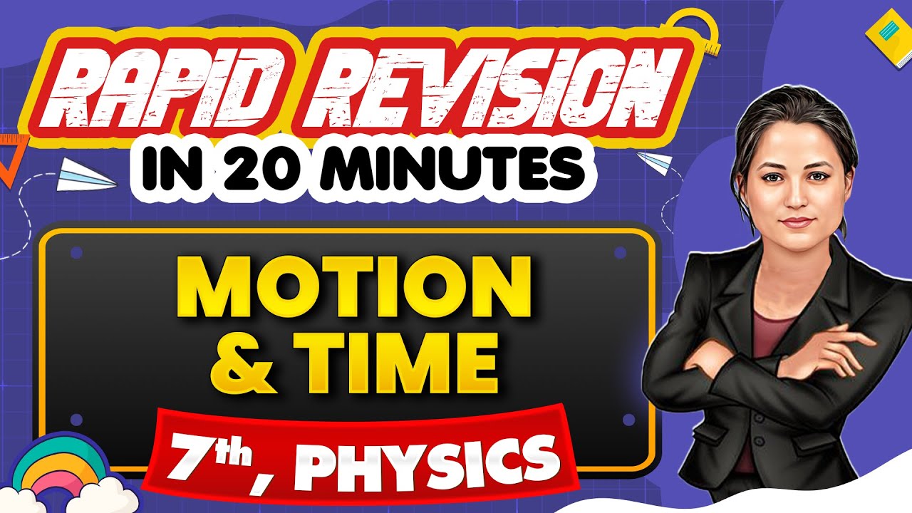 Motion And Time - Rapid Revision in 20 Minutes 🔥|| Physics, Class 7th 📚