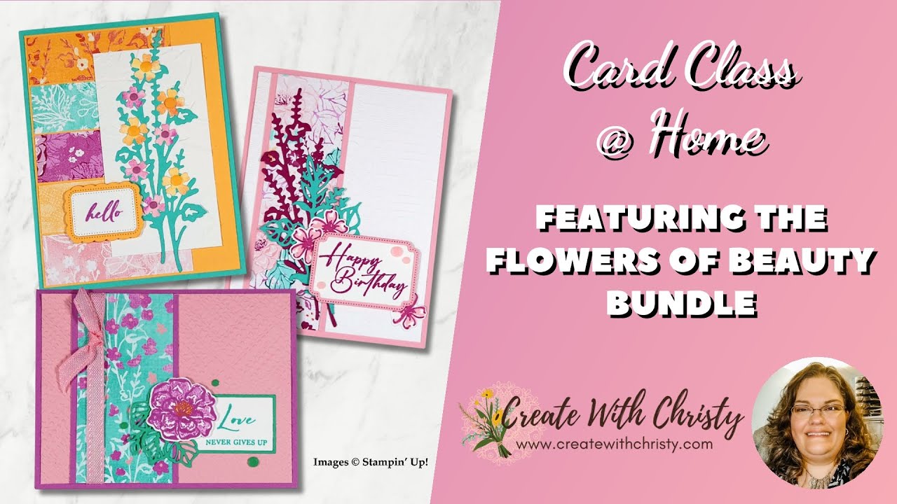 Free Stampin' Up! Card Class @ Home Live – Featuring Flowers of Beauty