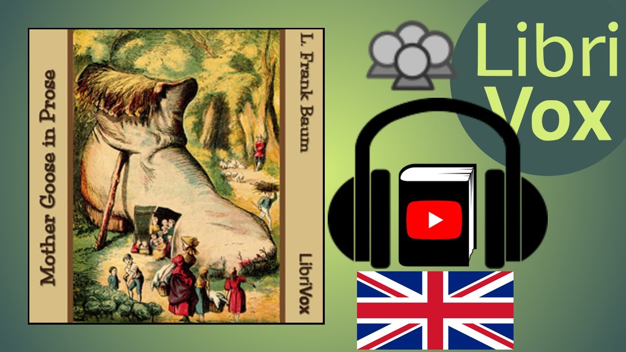 Mother Goose in Prose by L. Frank BAUM read by Various | Full Audio Book