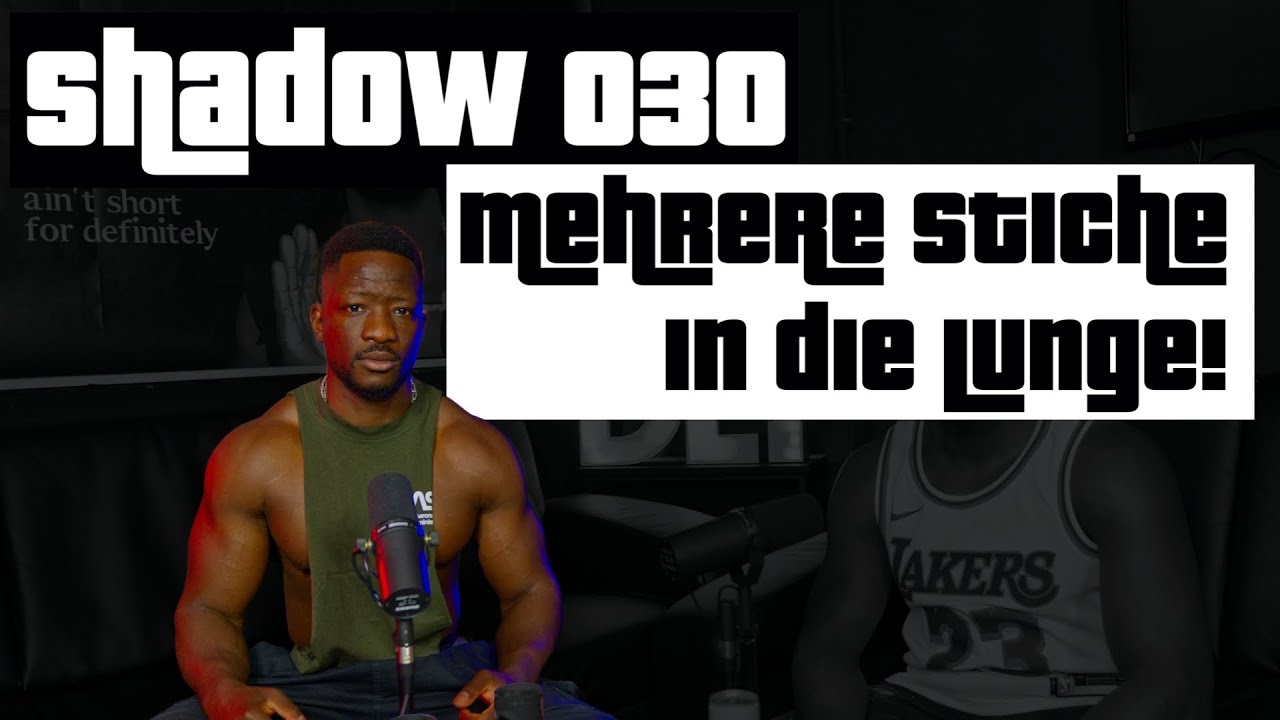 Fast GESTORBEN durch 3 STICHE | SHADOW 030 über eine HARTE Zeit und RASSISMUS | blackpqnther