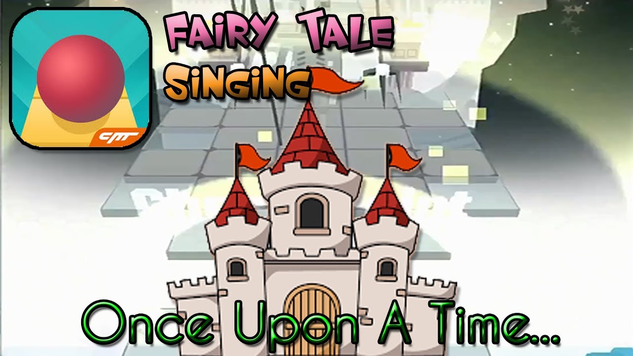 Rolling Sky Singing - Once Upon A Time... (Fairy Tale)