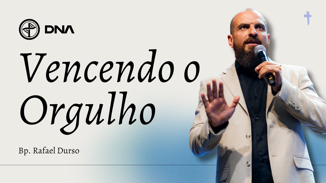 Vencendo o Orgulho | Bp. Rafael Durso