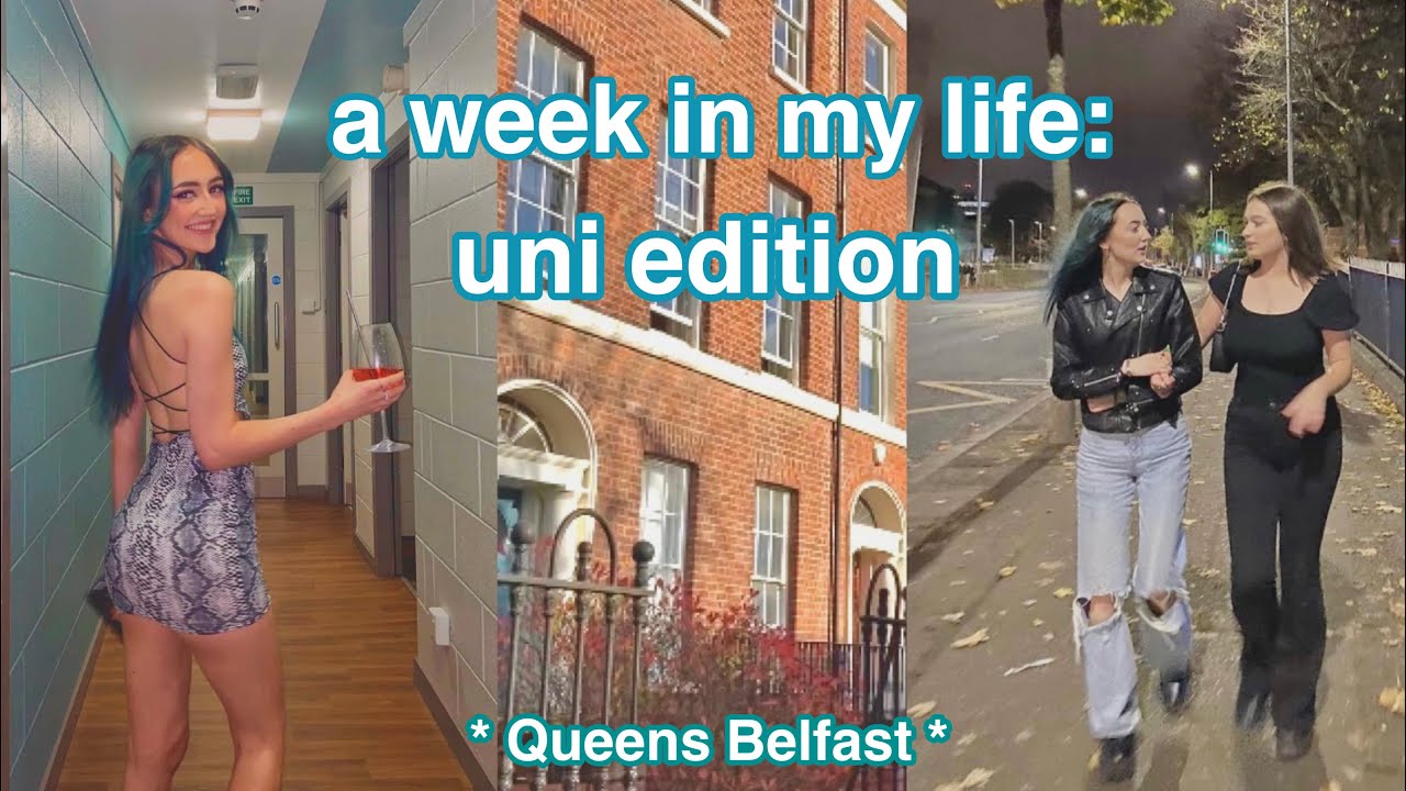 a week in my life | uni edition *Queens Uni Belfast*