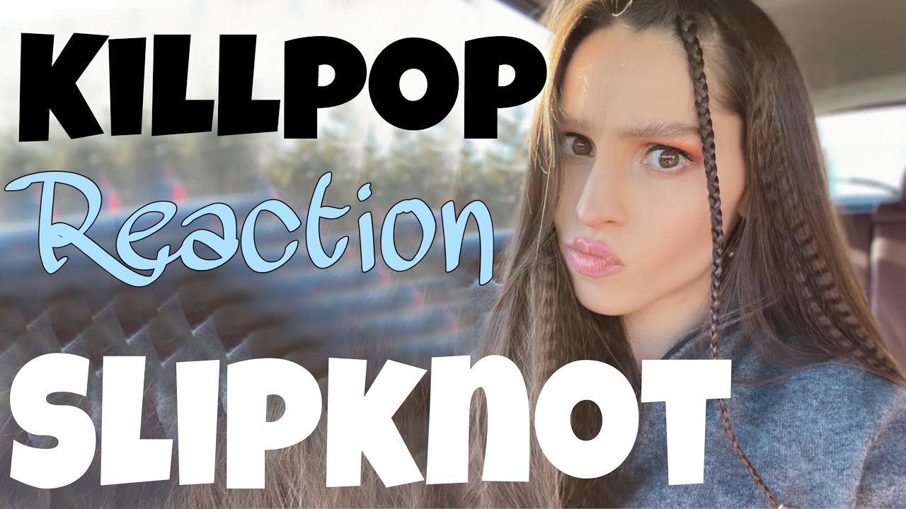 SLIPKNOT - Killpop - REACTION  (What is This About)