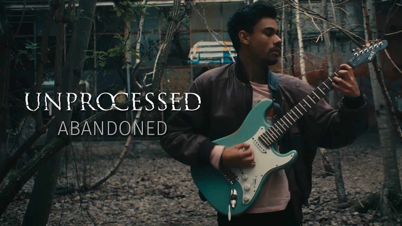 Unprocessed - Abandoned (Official Video)