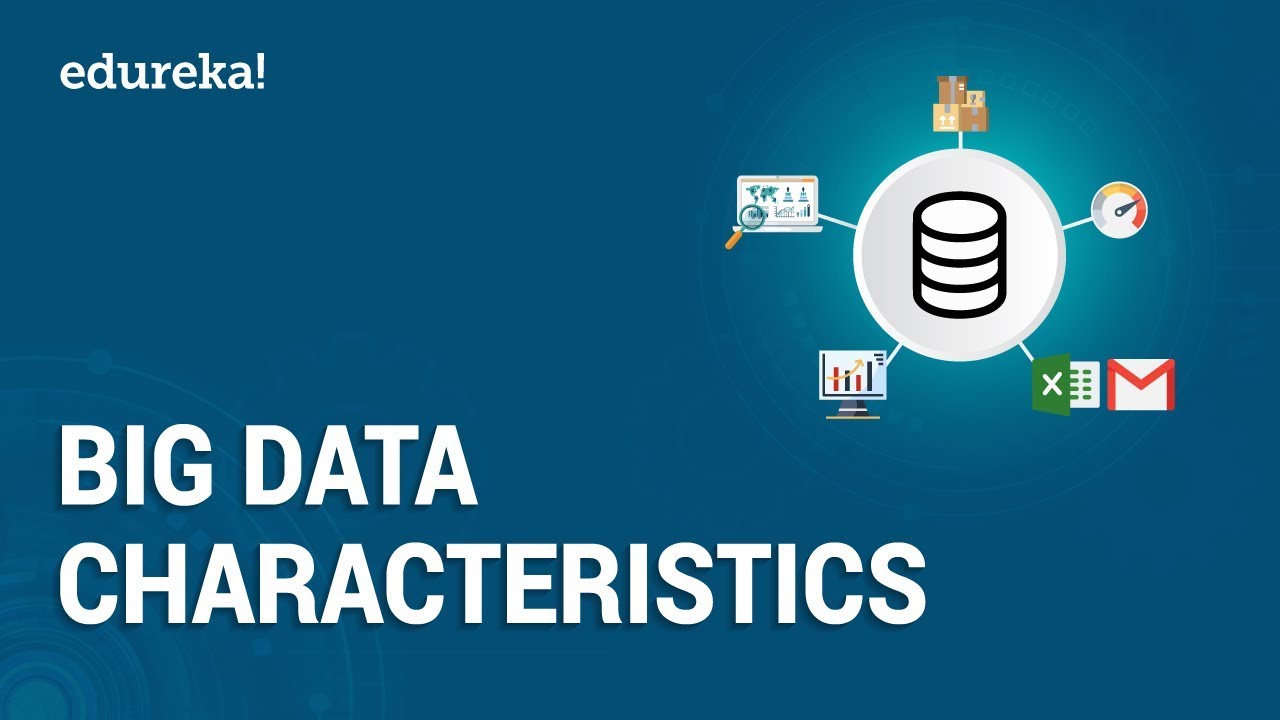 Big Data Characteristics | 5V's in Big Data | Introduction to Big Data | Hadoop Training | Edureka