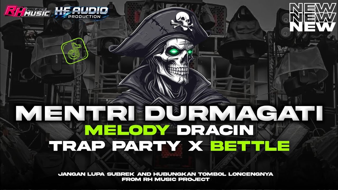 dj trap party x bettle Mentri durmagati yang kalian tunggu tunggu 