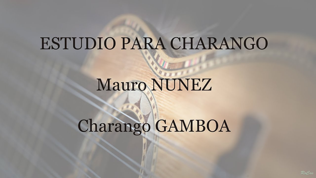 Estudio para charango - Mauro Nuñez (Played on a 72' Gamboa)