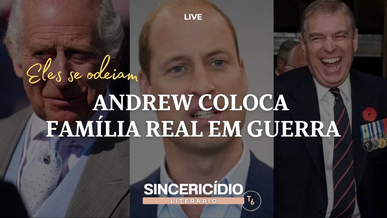 ERROS DE UM SÃO ERROS DE TODOS: Família Real Se Defende Do Segredo Sujo De Andrew - LIVE DE QUARTA