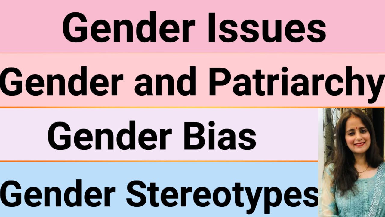 Gender Issues/ Patriarchy System/Gender bias/Gender Stereotypes/For all Teaching Exams