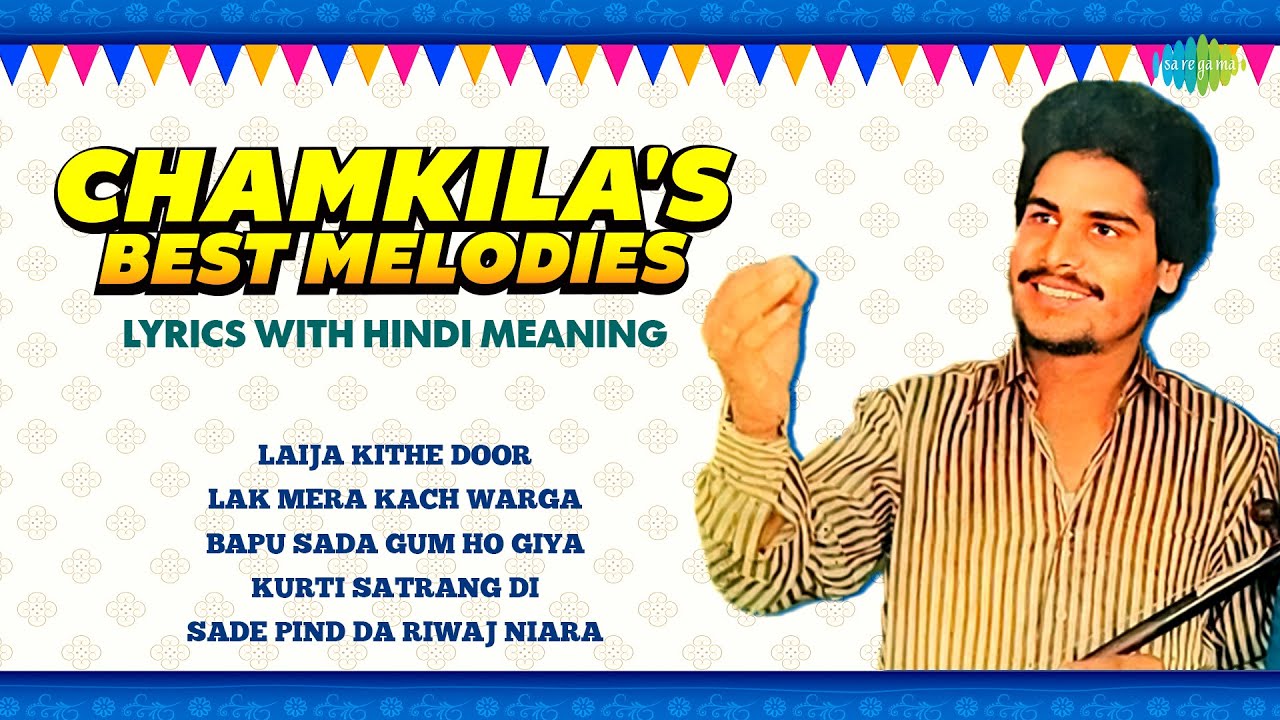 Chamkila's best Melodies | Laija Kithe Door |  Lak Mera Kach Warga | Old Punjabi Songs