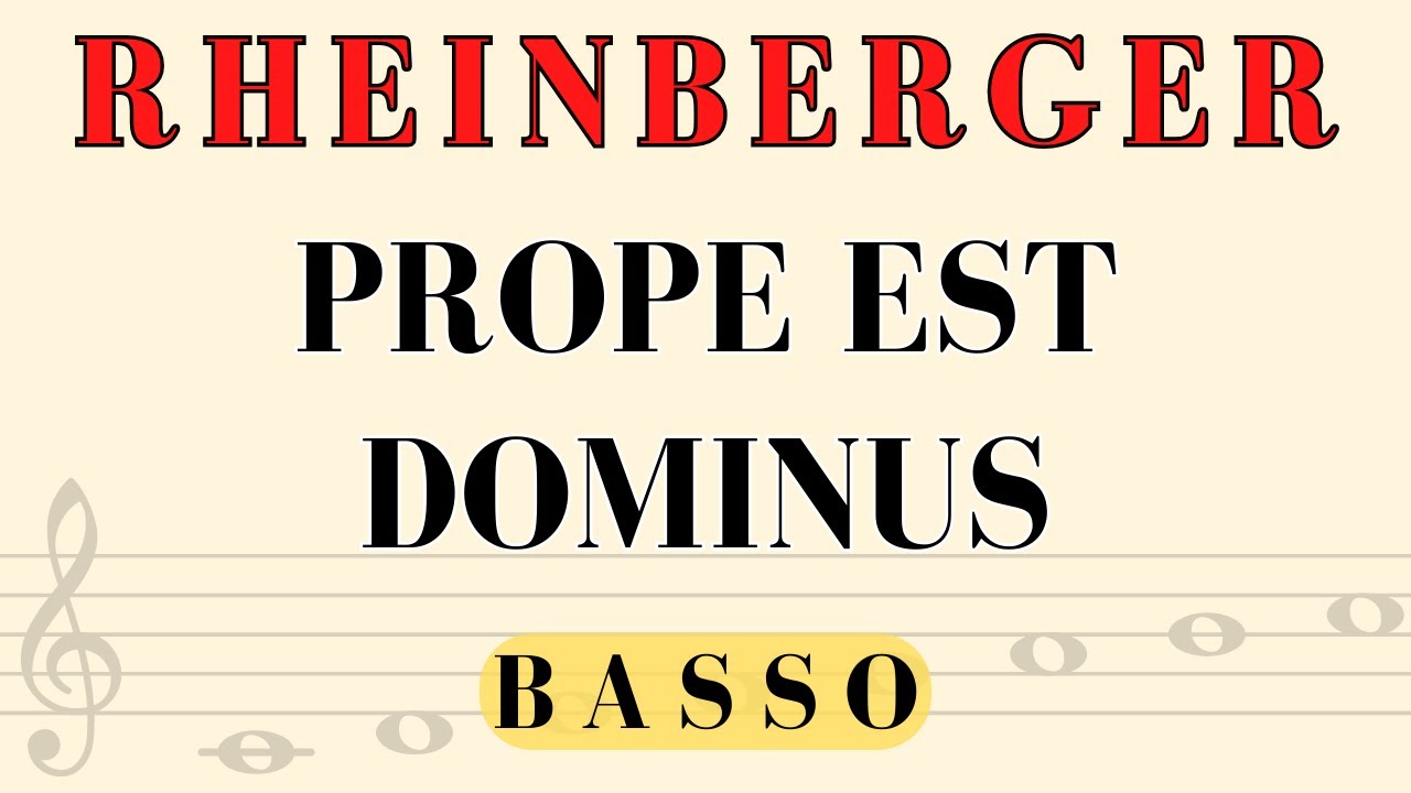 Rheinberger - Prope est dominus, BASSO