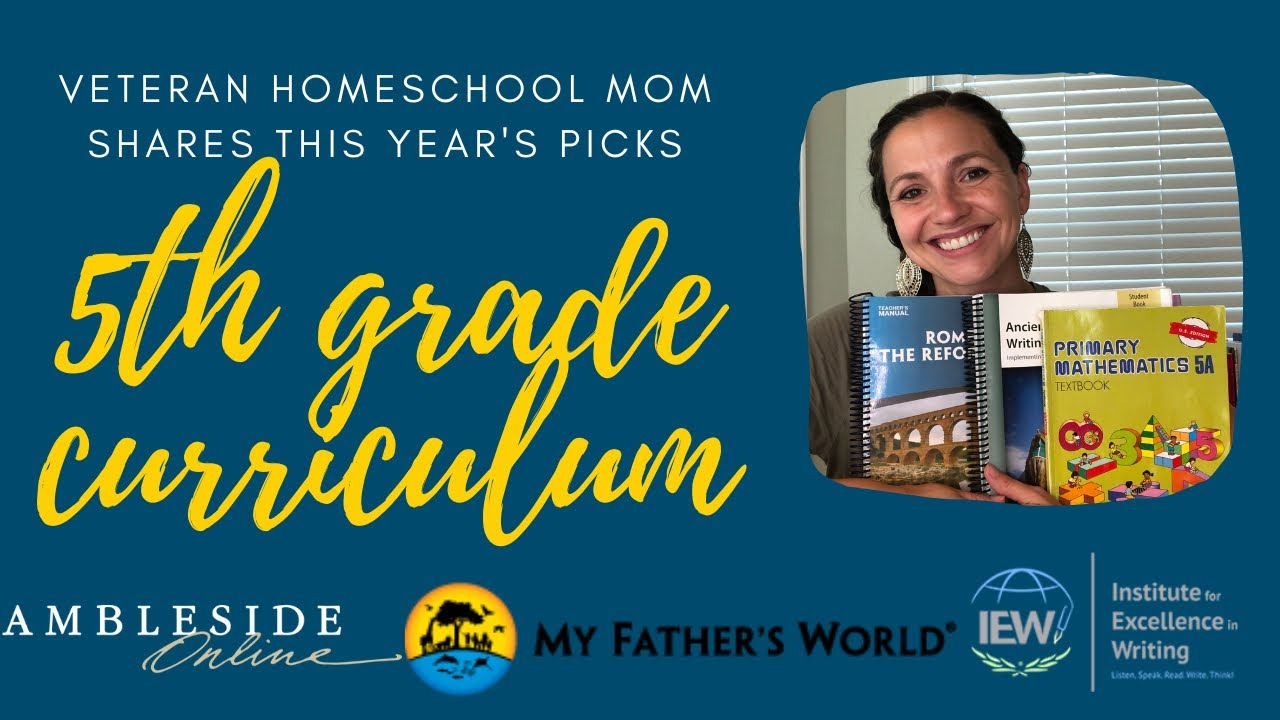 5th Grade Curriculum Picks: MFW 🌎 IEW ✏️ AmblesideOnline 📚Singapore Math