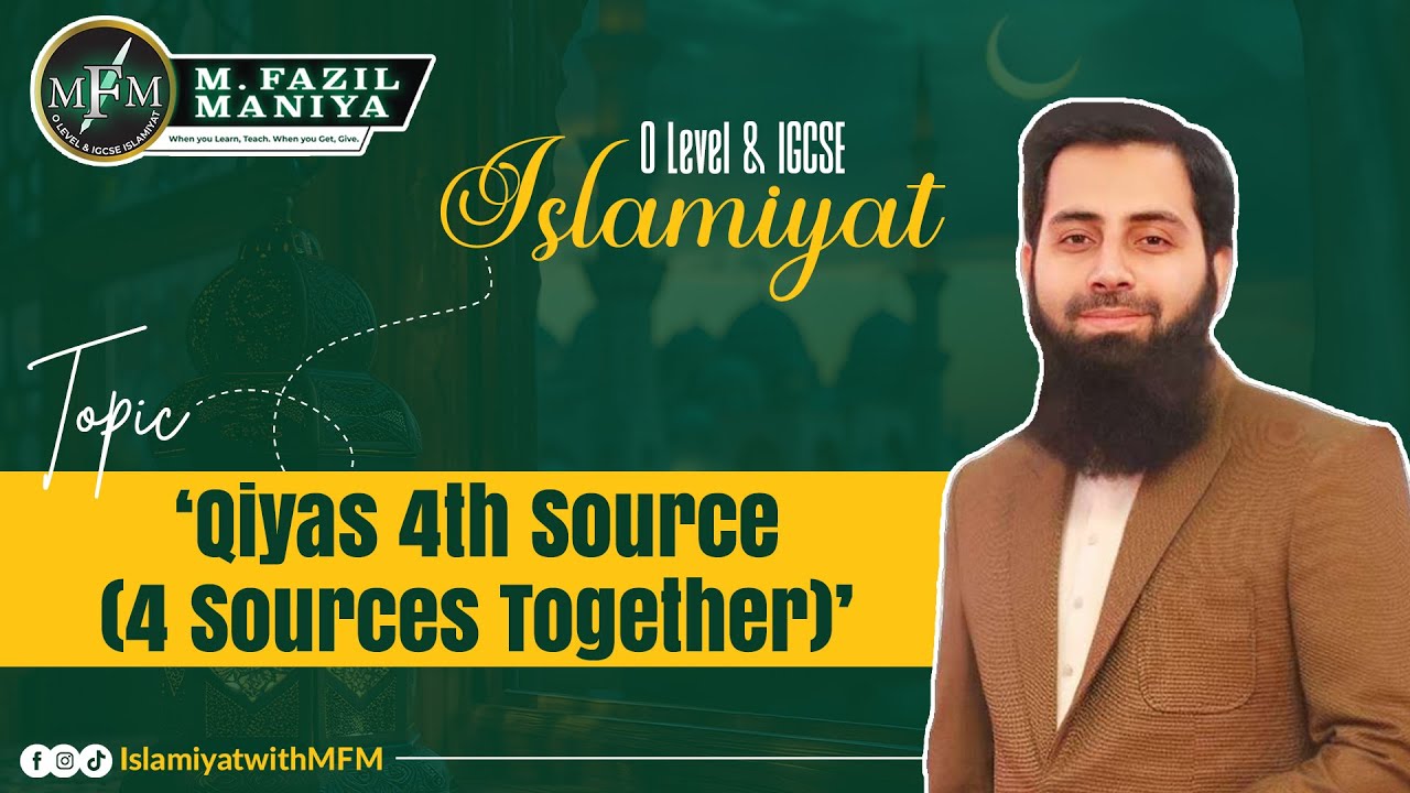 Qiyas 4th Source (4 Sources Together) | O level/IGCSE Islamiyat | 2058/0493 | MFM