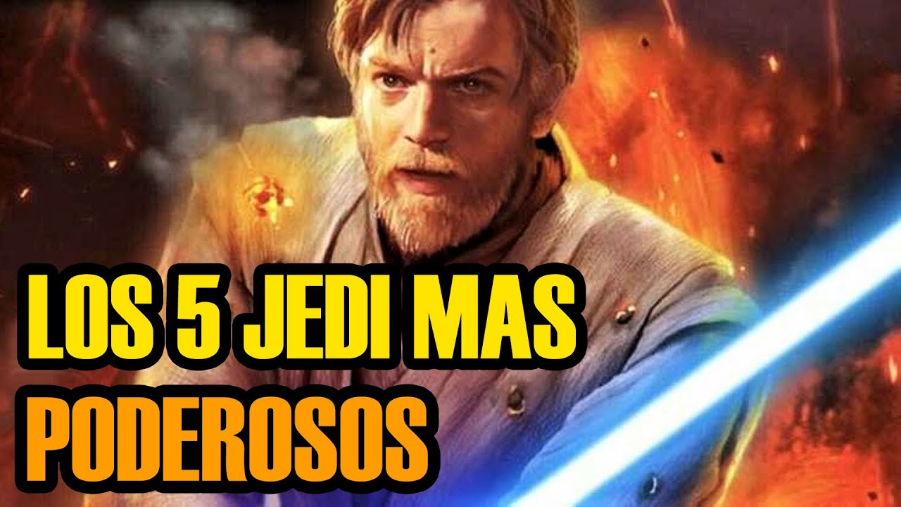 LOS 5 JEDI MAS PODEROSOS DE TODOS LOS TIEMPOS