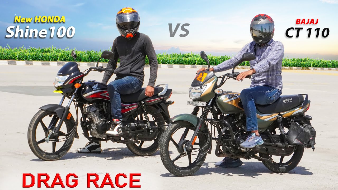 New Honda Shine 100 vs Bajaj CT 110 : Drag Race || Yaaar ye toh BOMB nikli