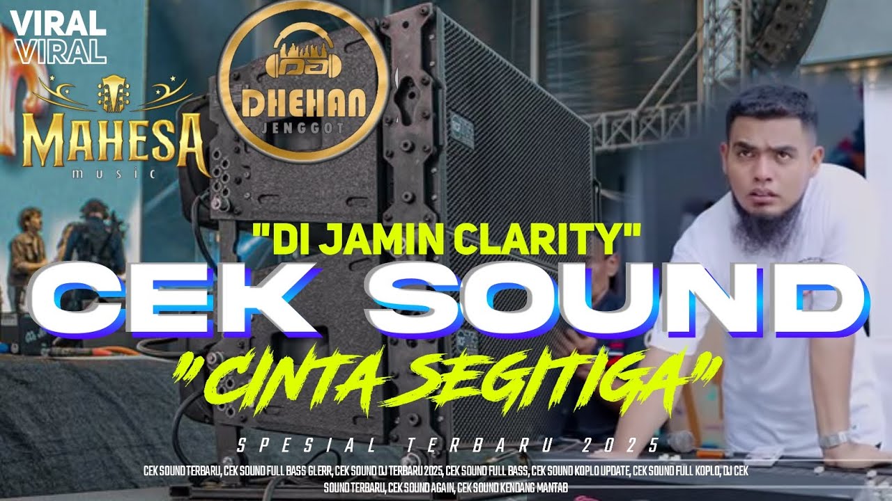CEK SOUND DANGDUT CINTA SEGITIGA MAHESA MUSIC FT DHEHAN PRO AUDIO TERBARU 2025