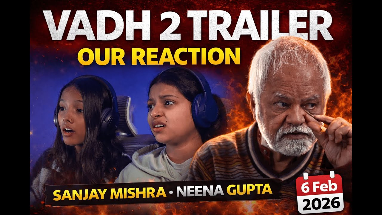 VADH 2 Trailer Reaction — Sanjay Mishra Is TERRIFYING 😳