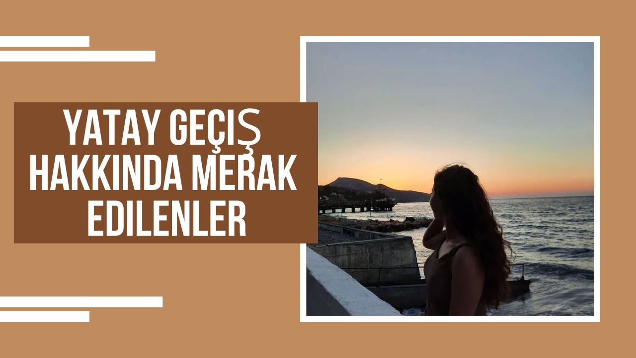 Kıbrıs'tan Türkiye'ye Yatay Geçiş | Merak Ettikleriniz