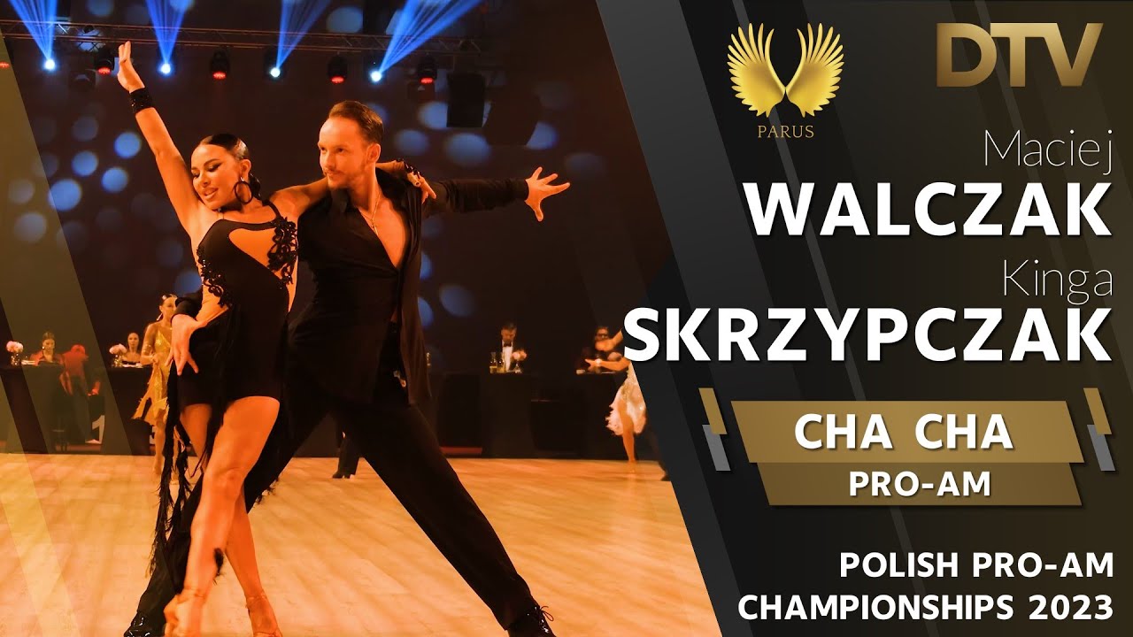 # Cha Cha | Maciej Walczak & Kinga Skrzypczak | Pro - Am Polish Championships | Polish Ball 2023