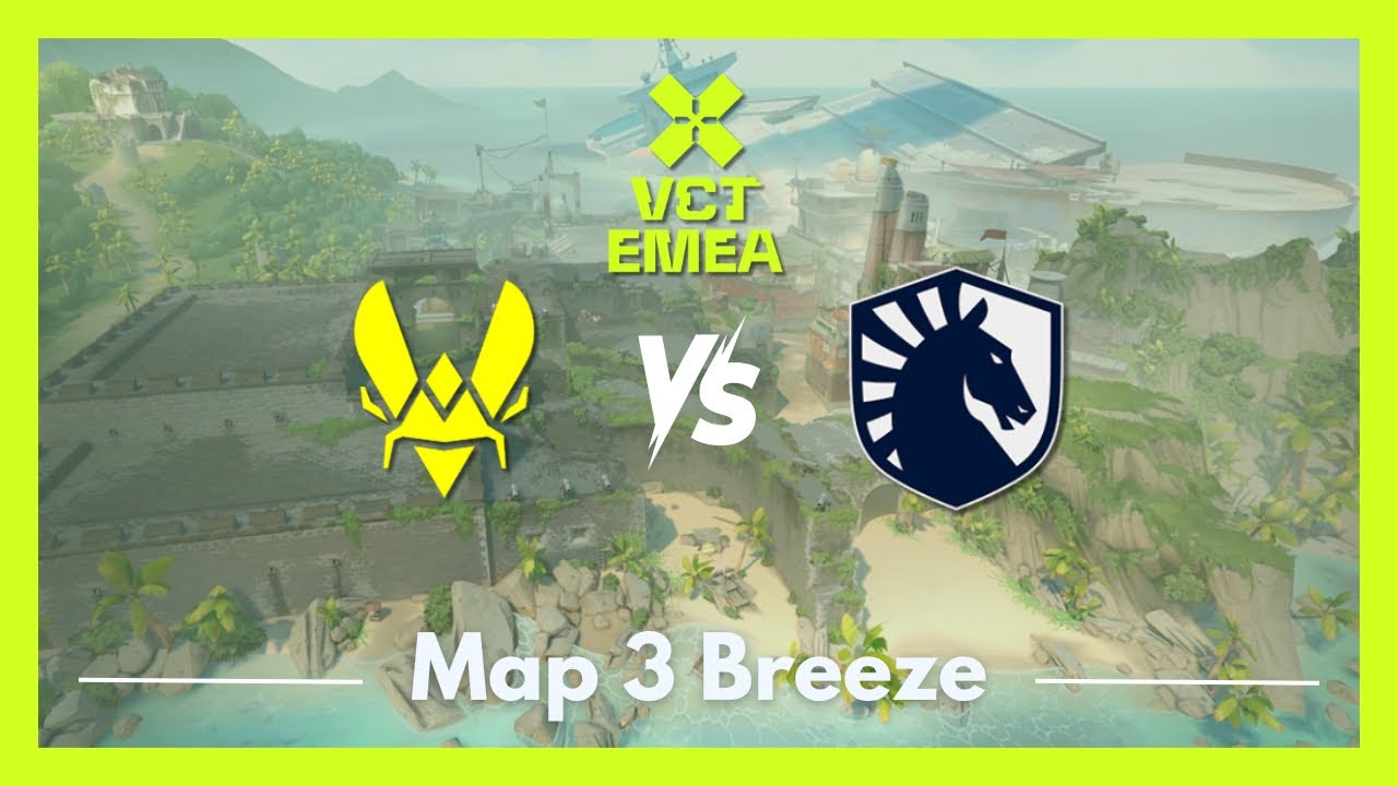 VIT vs TL | VCT EMEA Kickoff | Map 3 Breeze