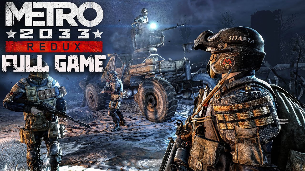Metro 2033 Redux｜Full Game Playthrough｜4K