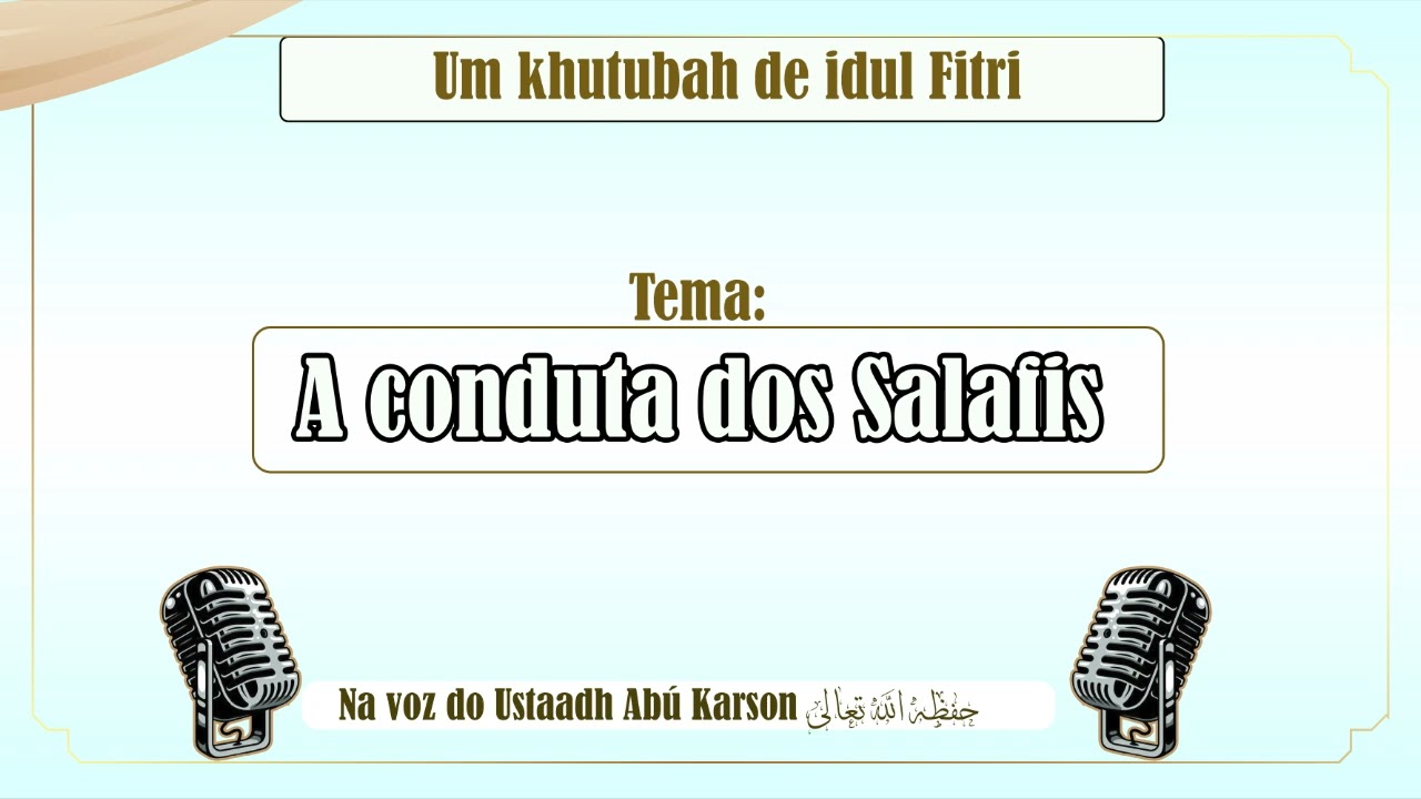 QUAL DEVE SER A CONDUTA DE UM SALAFI? 🎙️ USTAADH ABÚ KARSON حفظه الله - NAMPULA
