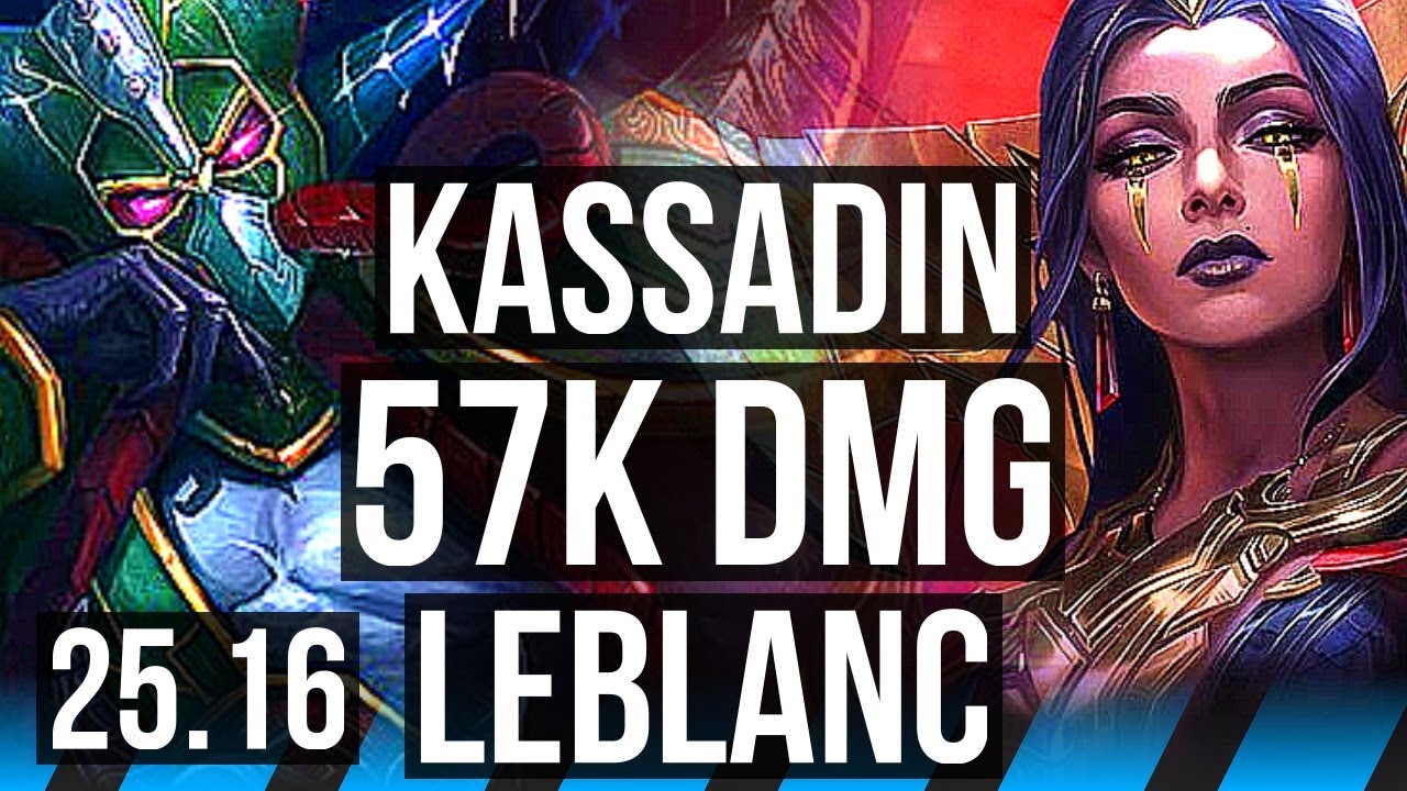 KASSADIN vs LEBLANC (MID) | 57k DMG, 7 solo kills, Legendary | KR Diamond | 25.16
