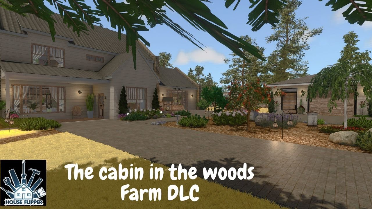 HOUSE FLIPPER / The cabin in the woods / Farm DLC