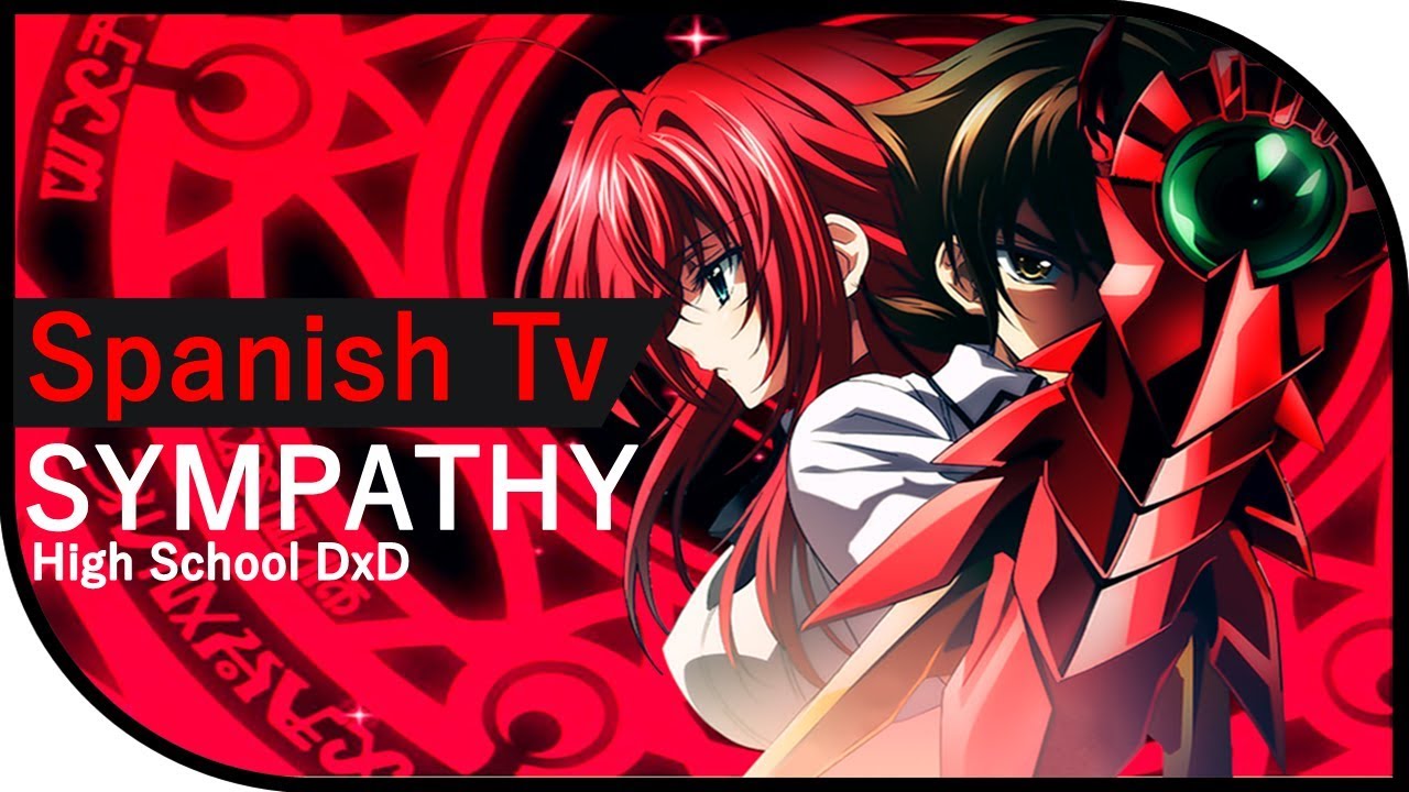 Sympathy // High School DXD New OPENING 2 // Cover Español Latino