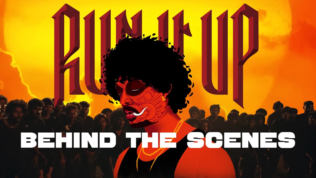 Run it up - Behind the scenes