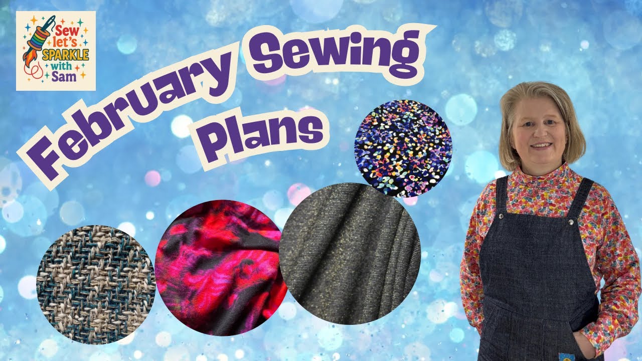 February Sewing Plans Vlog | What I’m Making for My Birthday Month