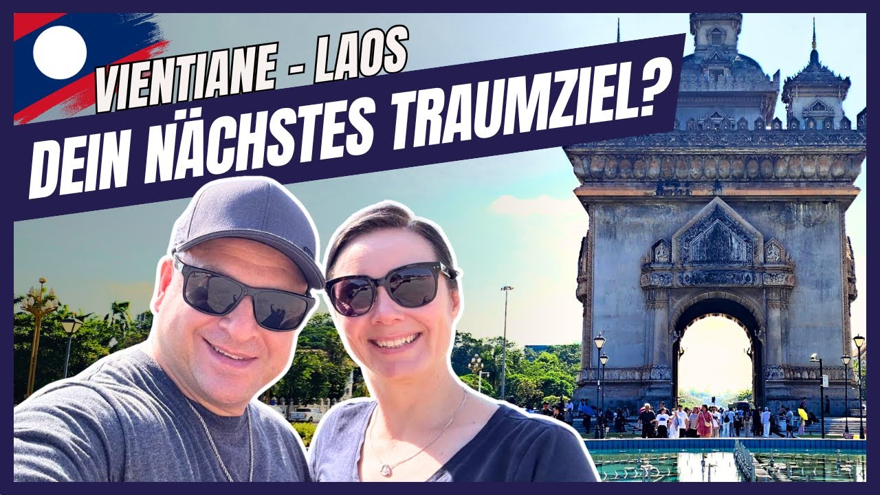 Laos Vientiane: 10 Tipps, die deinen Trip unvergesslich machen!