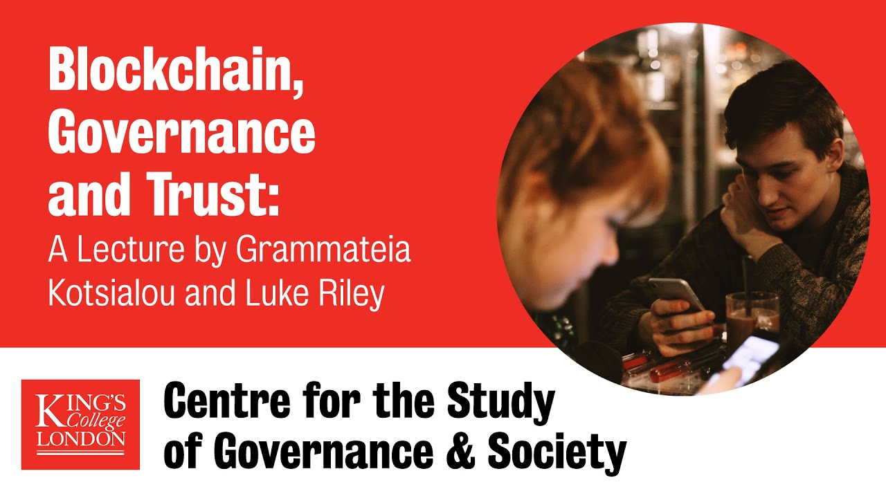 Blockchain, Governance and Trust: In Conversation with Grammateia Kotsialou and Luke Riley
