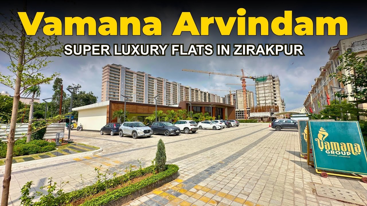 Vamana Arvindam Zirakpur | 3 & 4 BHK Luxury Flats | Price, Layout & Amenities