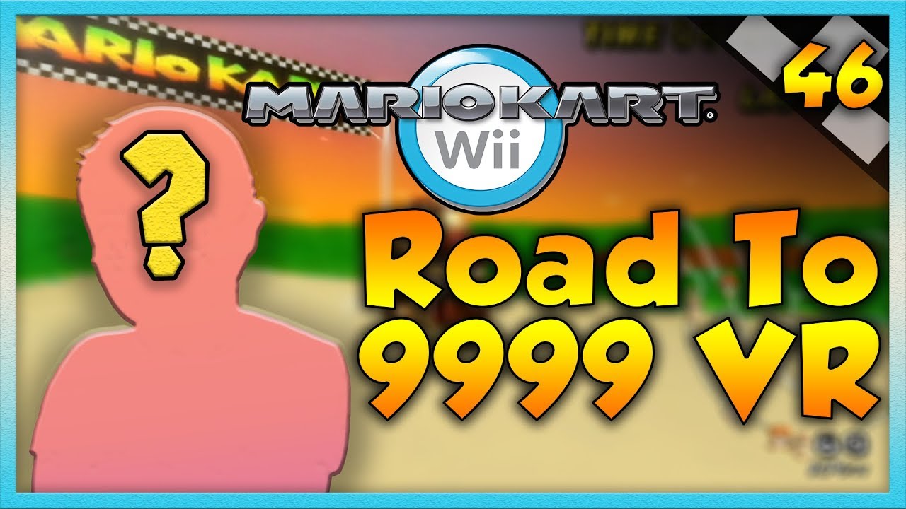 Mario Kart Wii Custom Tracks - CHALLENGER APPROACHING?! - Road To 9999 VR | Ep. 46