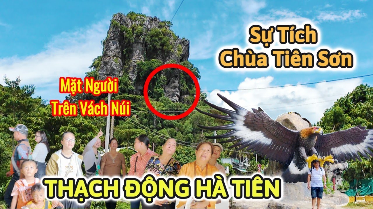 Thạch Động Hà Tiên xuất hiện mặt người | Lịch Sử Chùa Tiên Sơn | Chợ Hải Sản Hà Tiên | Biển Mũi Nai