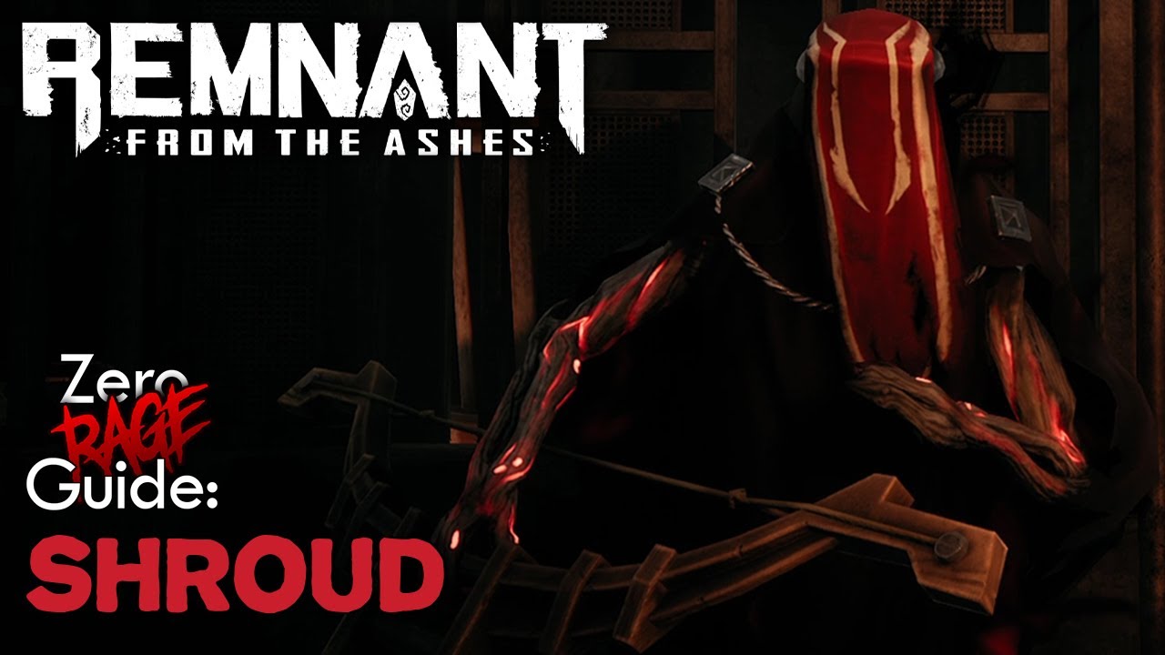 Shroud: Zero Rage Boss Fight Guide (Remnant: From The Ashes How-To)
