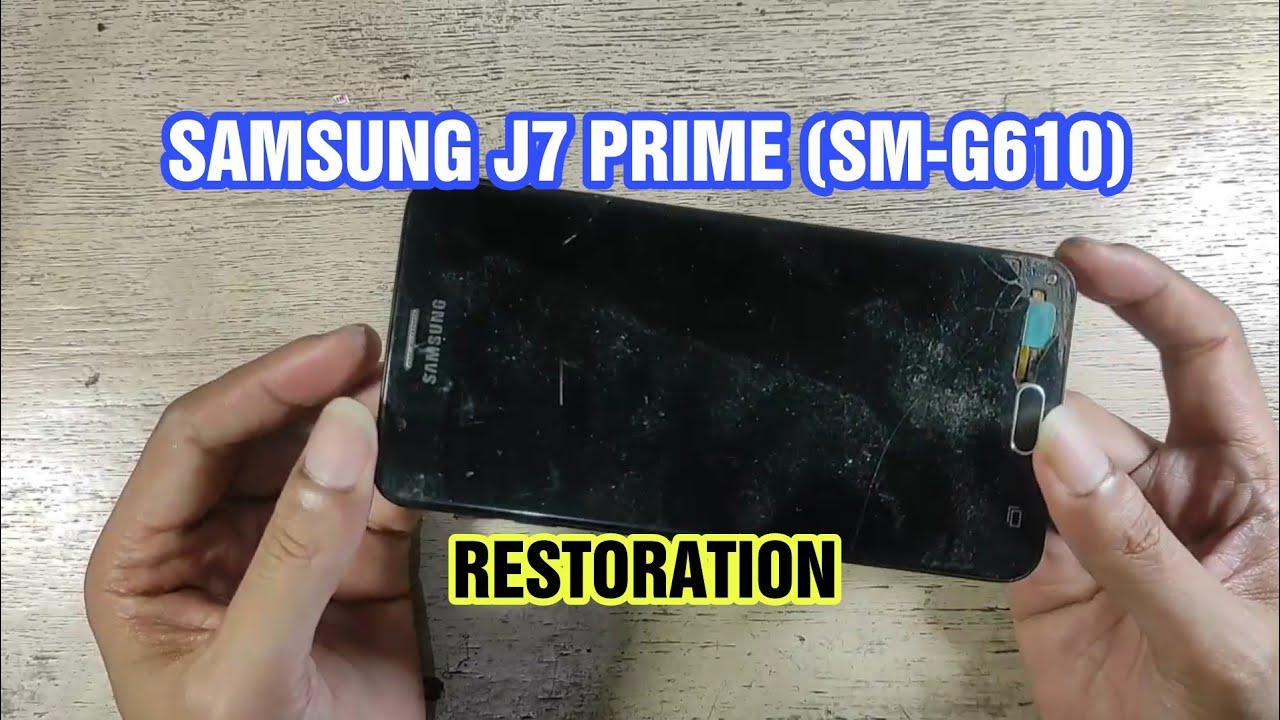 Samsung J7 Prime | SM-G610 | Restoration | Restorasi