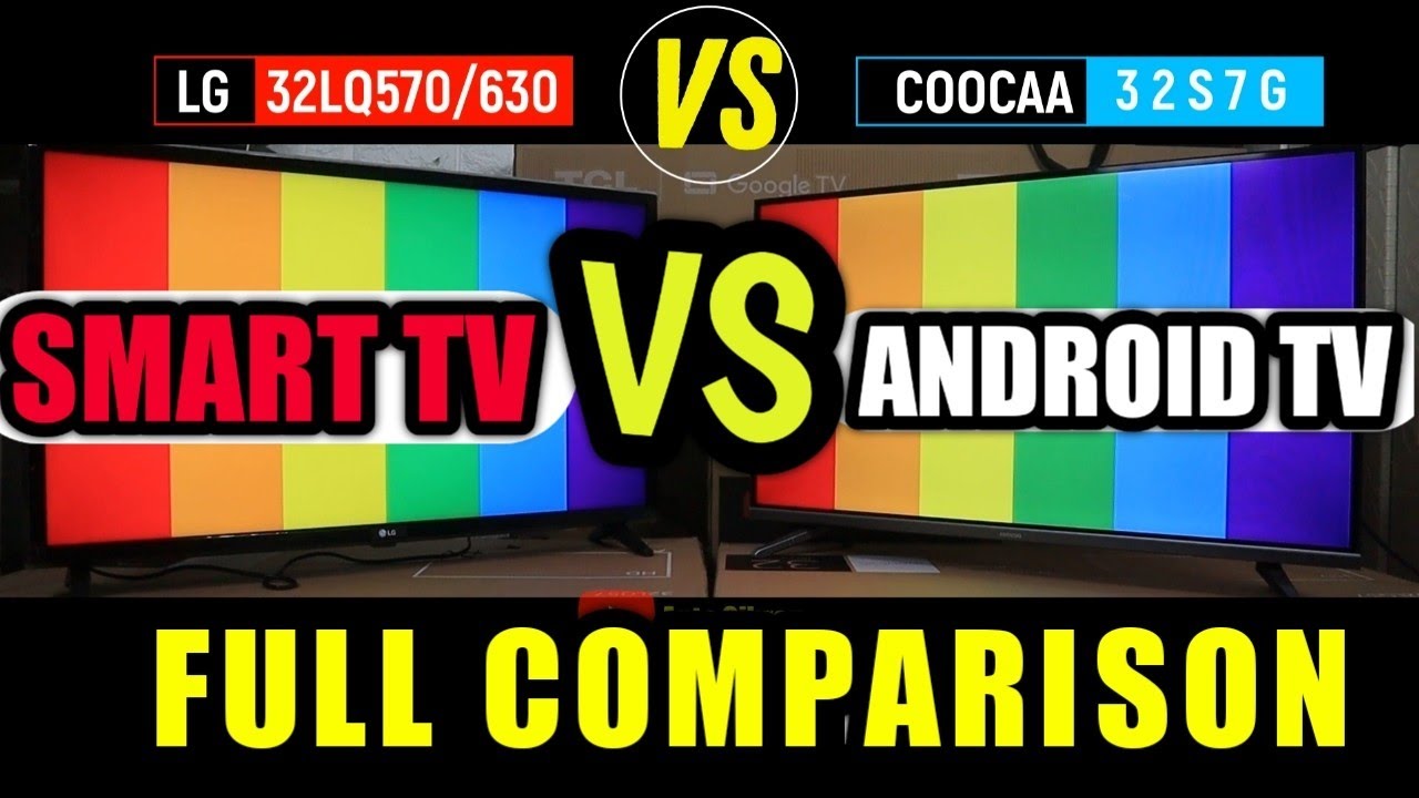 Cooca 32S7G vs LG 32LQ570/32LQ630 || ANDROID TV vs Smart TV