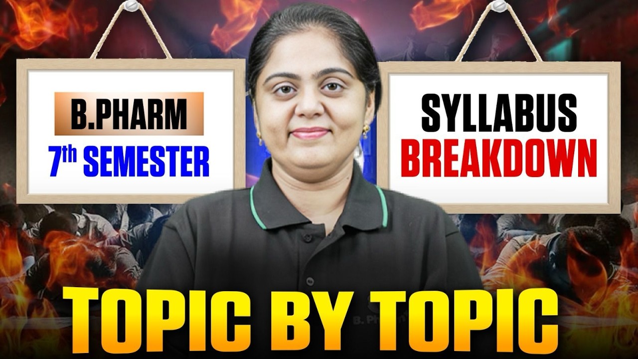 B Pharm 7th Semester Full Syllabus Explained | B Pharm Complete Topic-Wise Breakdown | PW B Pharm