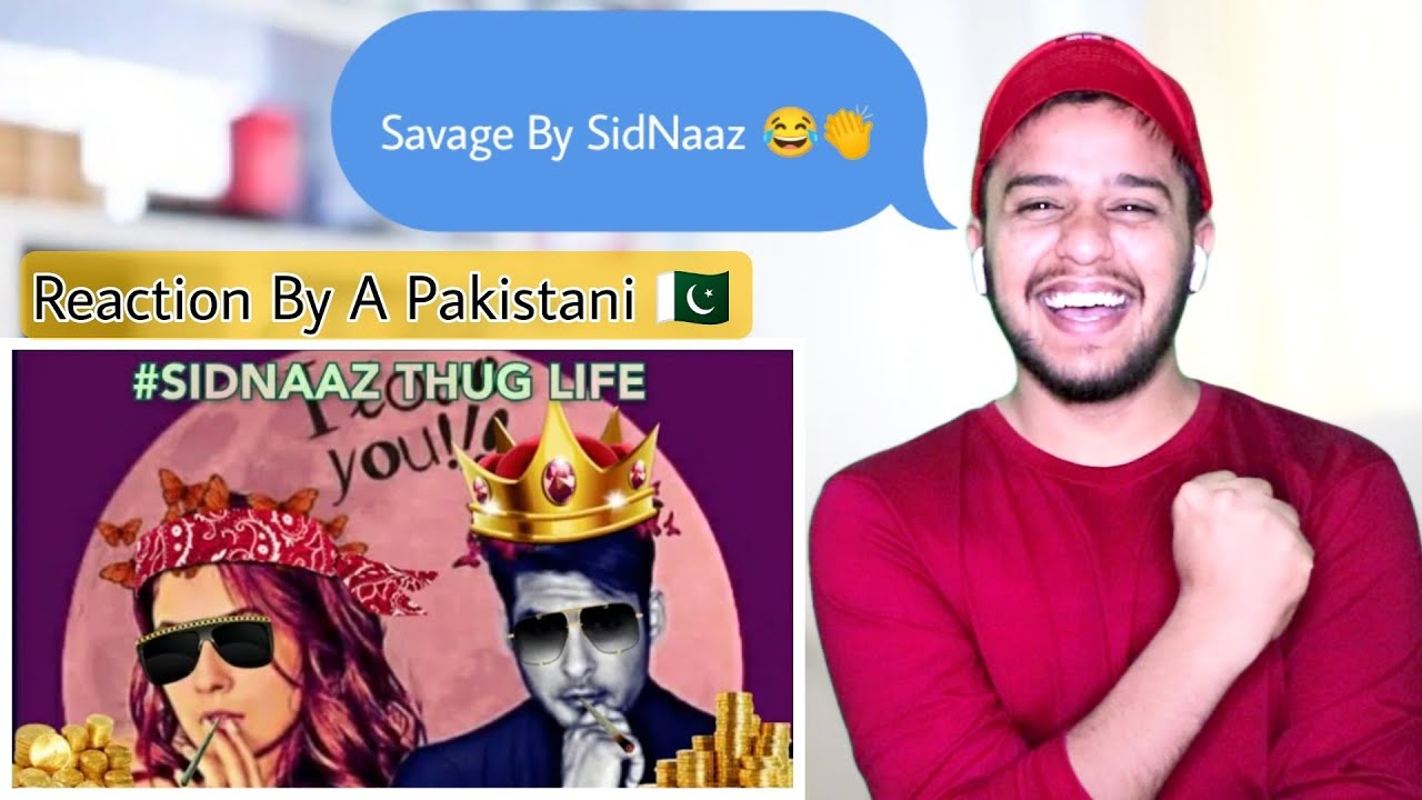 Pakistani Reacts To SidNaaz Thuglife Part 1 | Shehnaz Gill & Sidhart Shukla | Re-Actor Ali