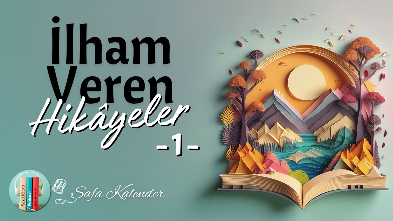 İlham Veren Hikayeler - 1 | Sesli Hikaye Dinle