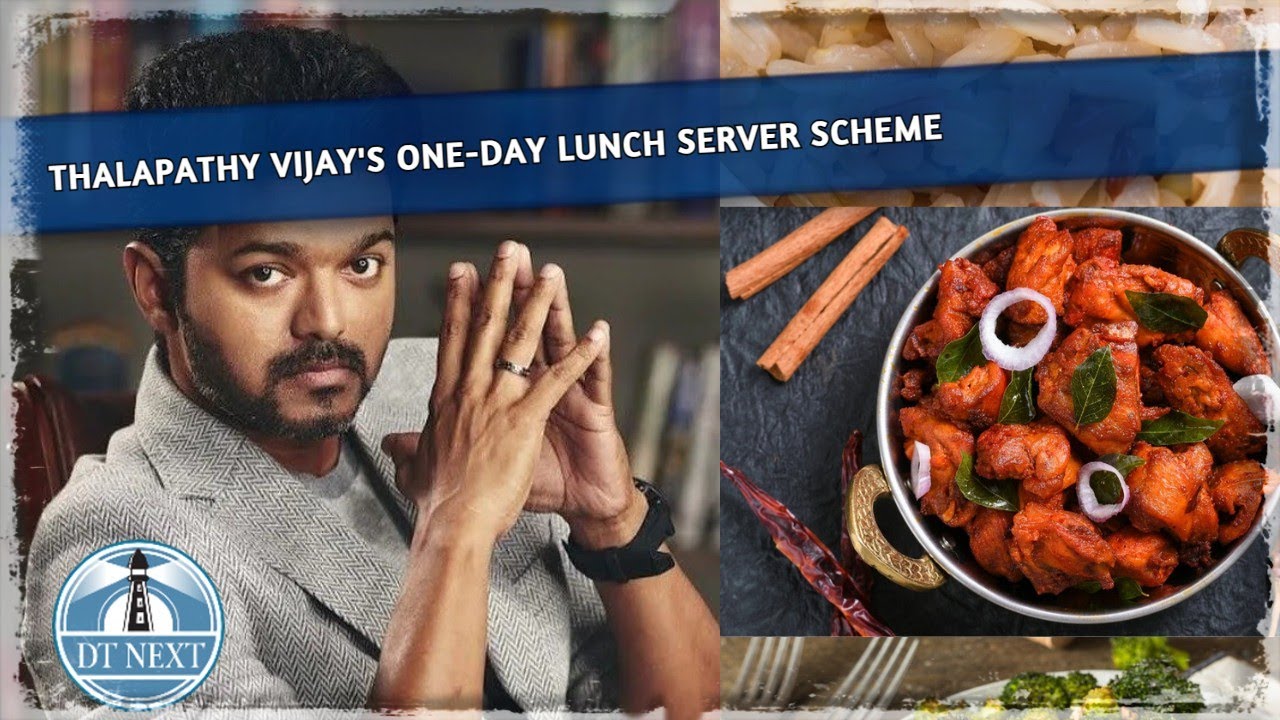Thalapathy Vijay's One Day Lunch Server Scheme | DT Next