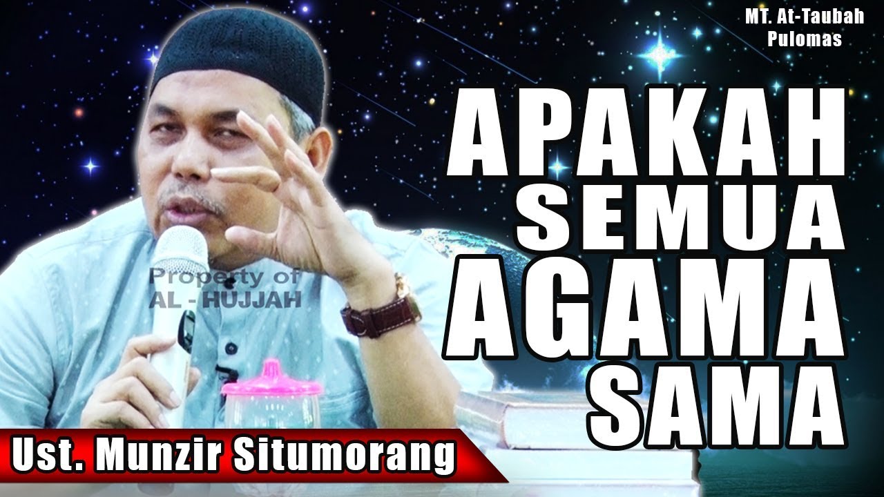 APAKAH SEMUA AGAMA SAMA ?? || Ust. Munzir Situmorang