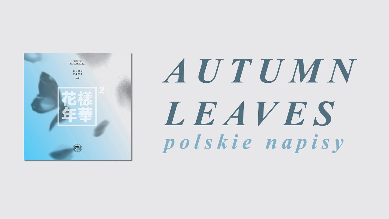 [POLSKIE NAPISY] BTS - Autumn Leaves (고엽) | CRUSHONYOU