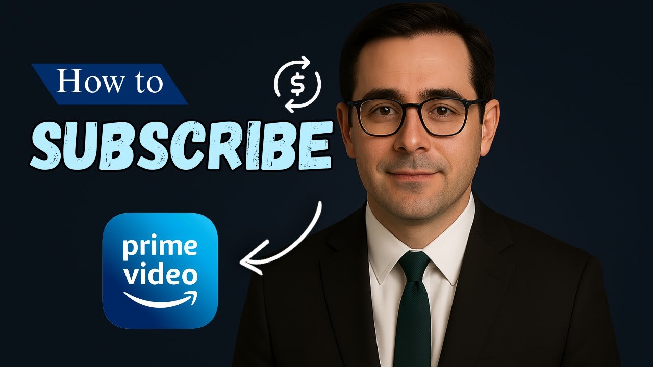 How to Subscribe to Amazon Prime Video (2025 Guide)