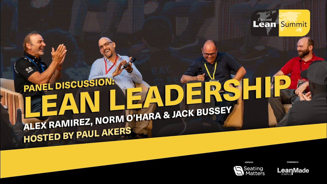 Paul Akers: Lean Leadership Panel Discussion (2 Second Lean Summit 2023)