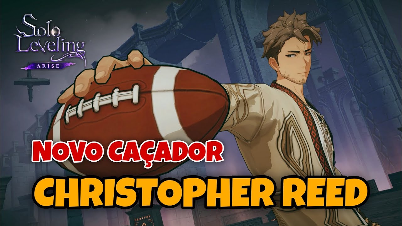 NOVO caçador - Christopher Reed | Solo Leveling Arise